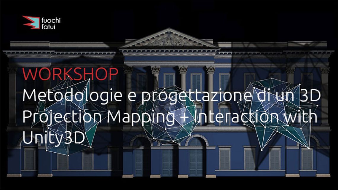 Metodologie e progettazione di un 3D Projection Mapping + Interaction with Unity3D