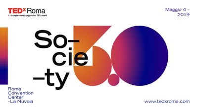Image for: TEDxROMA Society 5.0: A Human Centric Future