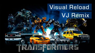 Visual_Reload_Transfromers_VJ_Remix