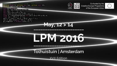 LPM 2016 Amsterdam Call for proposal | LPM 2015 &gt; 2018
