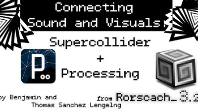 Connecting Sound and Visuals: Supercollider + Processing MAIN IMAGE