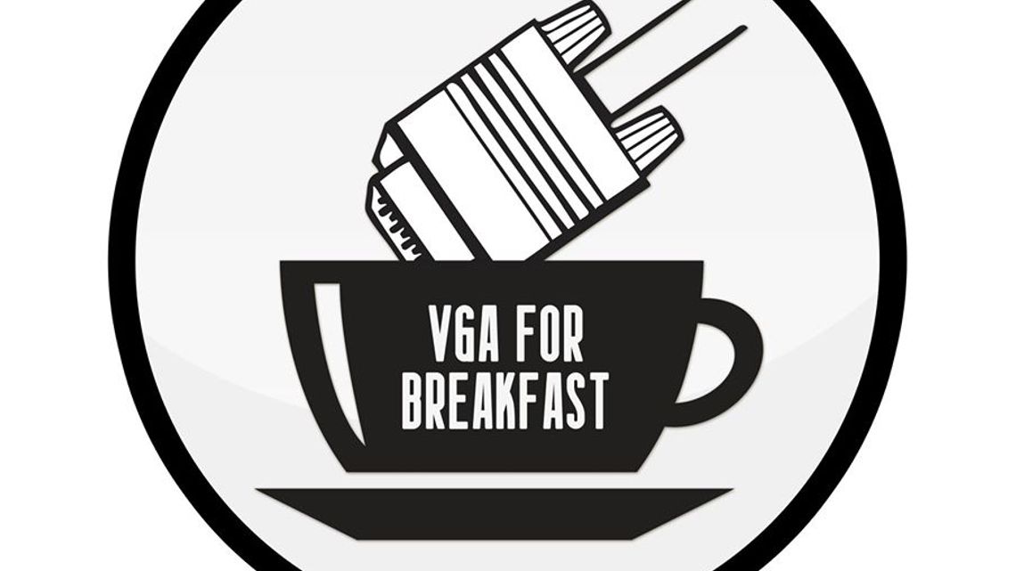 VGA for Breakfast