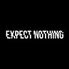 Expect Nothing